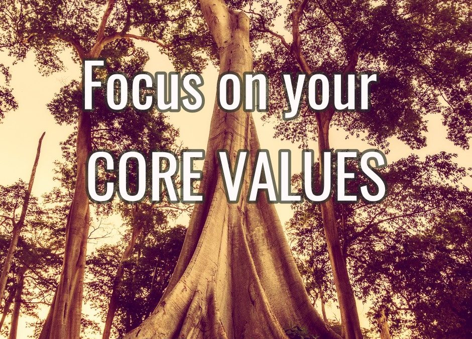 Focus on your Core Values